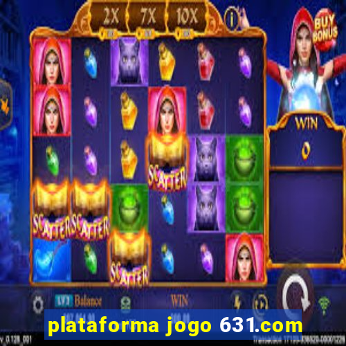 plataforma jogo 631.com